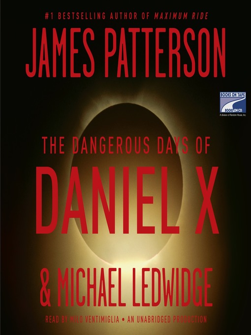 Title details for The Dangerous Days of Daniel X by James Patterson - Wait list